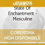 State Of Enchantment - Mesculine cd