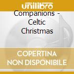 Companions - Celtic Christmas cd