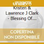 Kristen & Lawrence J Clark - Blessing Of This Love cd