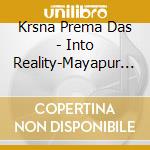 Krsna Prema Das - Into Reality-Mayapur Meditation 2 cd musicale di Krsna Prema Das