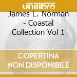 James L. Norman - Coastal Collection Vol 1 cd