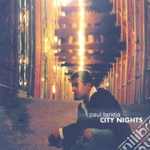 Paul Taneja - City Nights cd musicale di Paul Taneja