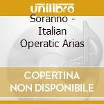 Soranno - Italian Operatic Arias cd