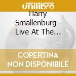 Harry Smallenburg - Live At The Balzac cd
