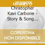 Christopher Kavi Carbone - Story & Song Celebrations! Featuring Magical Stone Soup And More! cd