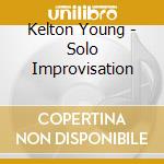 Kelton Young - Solo Improvisation cd