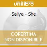 Sallya - She cd musicale di Sallya