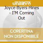 Joyce-Byers-Hines - I'M Coming Out cd
