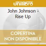 John Johnson - Rise Up cd