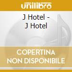 J Hotel - J Hotel cd