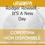 Rodger Rowsell - It'S A New Day cd