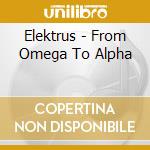 Elektrus - From Omega To Alpha cd