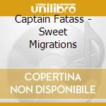 Captain Fatass - Sweet Migrations cd
