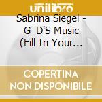 Sabrina Siegel - G_D'S Music (Fill In Your Name) cd