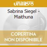Sabrina Siegel - Maithuna cd