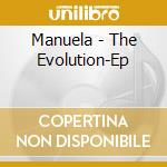Manuela - The Evolution-Ep cd musicale di Manuela