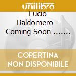 Lucio Baldomero - Coming Soon .... The E.P. cd