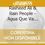 Rasheed Ali & Rain People - Agua Que Va A Caer cd