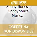 Sonny Bones - Sonnybones Music Publishing Catalog cd