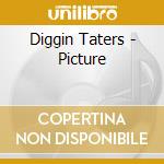 Diggin Taters - Picture cd