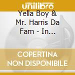 Yella Boy & Mr. Harris Da Fam - In Due Time [Cdr] cd
