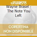 Wayne Brasel - The Note You Left cd