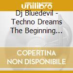 Dj Bluedevil - Techno Dreams The Beginning Vol 2 Single cd