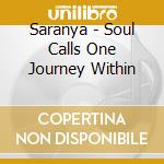 Saranya - Soul Calls One Journey Within cd