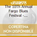The 10Th Annual Fargo Blues Festival - Bootleggin' The Blues cd