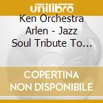 Ken Orchestra Arlen - Jazz Soul Tribute To Stevie Wonder cd