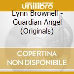 Lynn Brownell - Guardian Angel (Originals) cd