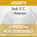 Rob E C - Heaven cd
