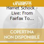 Harriet Schock - Live: From Fairfax To Pasadena cd