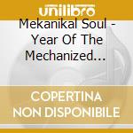 Mekanikal Soul - Year Of The Mechanized Beat cd