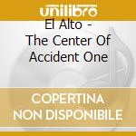 El Alto - The Center Of Accident One cd