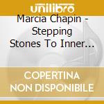 Marcia Chapin - Stepping Stones To Inner Peace cd