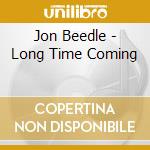 Jon Beedle - Long Time Coming cd