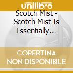 Scotch Mist - Scotch Mist Is Essentially Irish cd