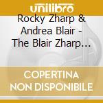 Rocky Zharp & Andrea Blair - The Blair Zharp Project (Songs For Children) cd musicale di Rocky Zharp & Andrea Blair