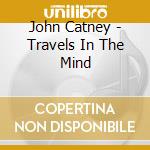 John Catney - Travels In The Mind cd