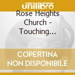 Rose Heights Church - Touching Heaven cd