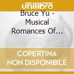 Bruce Yu - Musical Romances Of Tribe Tai-Ya cd musicale di Bruce Yu
