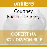 Courtney Fadlin - Journey cd