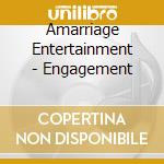 Amarriage Entertainment - Engagement cd