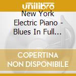 New York Electric Piano - Blues In Full Moon cd