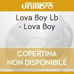 Lova Boy Lb - Lova Boy cd