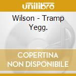 Wilson - Tramp Yegg. cd