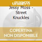 Jessy Moss - Street Knuckles cd