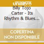 Billy Tojo Carter - Its Rhythm & Blues Time cd musicale di Billy Tojo Carter