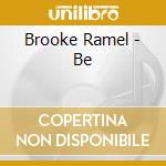 Brooke Ramel - Be cd